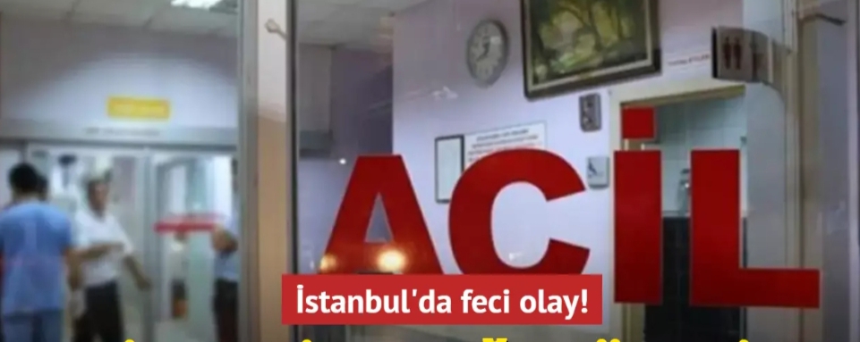 İstanbul’da feci olay! Elindeki bıçağın üzerine düşerek can verdi