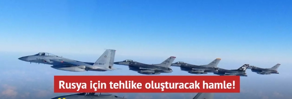 Rusya için tehlike oluşturacak hamle!