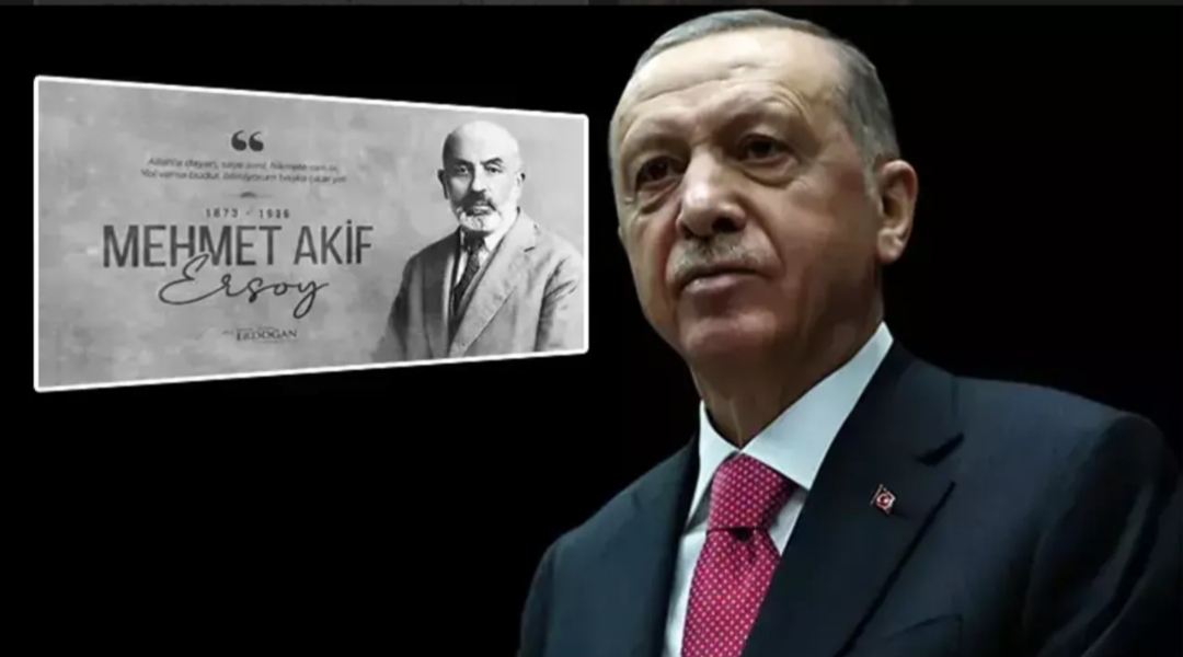 Cumhurbaşkanı Erdoğan, "Mehmet Akif